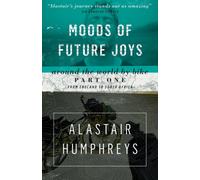 Moods of Future Joys - Around the world by bike Part 1