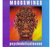 Moodswings - Psychedelicatessen