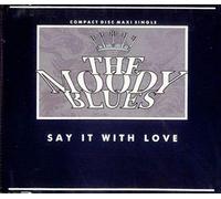 Moody Blues - Say It With Love