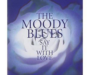 Moody Blues,the - Say It With Love