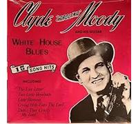 Moody, Clyde - White House Blues [CASSETTE]