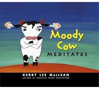 Moody Cow Meditates
