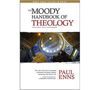 Moody Handbook Of Theology, The