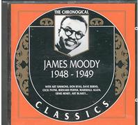 Moody, James - James Moody: Classics 1948-1949
