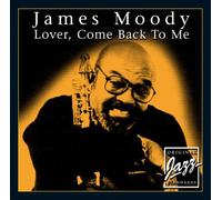 Moody, James - Lover, Come Back To Me