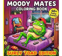 Moody Mates Coloring Book | Surly Toad Edition: Super Funny Activity Book for Adults, Teens and Tweens with Bold, Easy, Simple and Big Designs for Relaxation | Black Backed Pages