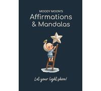 Moody Moon's Affirmations & Mandalas: Let your light shine! (Beelove Tales & Creative Worlds)