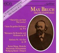 Moog/Balzer/Rheinische Philharmonie - Max Bruch: Works for Orchestra