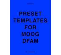 MOOG DFAM Templates & Presets (Moog Analog Synthesizer Patch & Preset Templates)