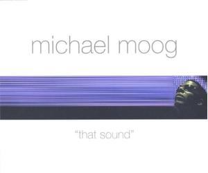 Moog Michael - That Sound
