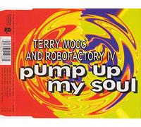 Moog,Terry and Robofactory IV - Pump Up My Soul