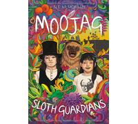 MOOJAG and the SLOTH GUARDIANS