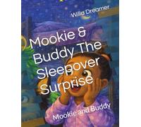 Mookie & Buddy The Sleepover Surprise: Mookie Adventures