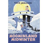 Moominland Midwinter : Special Collector’s Edition