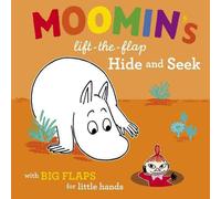 Moomin's Lift-the-Flap Hide and Seek: With Big Flaps for Little Hands by Tove Ja