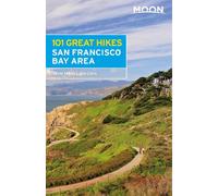 Moon 101 Great Hikes of the San Francisco Bay Area (Sixth Edition)