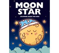 Moon and Star Coloring Book for Kids: Easy & Cute Moon and Star Design Coloring Pages