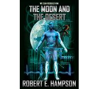 Moon and the Desert: Volume 1 (Bionic Frontier)