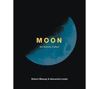 Moon: Art, Science, Culture