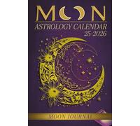 Moon Astrology Calendar Journal 2025: Moon Intentions, Monthly