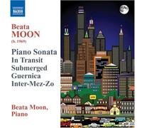 Moon, B - Moon, Beata: Piano Sonata and other Works for Piano