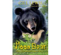 Moon Bear by Lewis, Gill (2014) Paperback