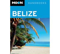 Moon Belize (Moon Handbooks)