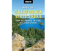 Moon Best of California State Parks (First Edition): Top 50 Parks in the Golden State (Moon U.S. Travel Guide)