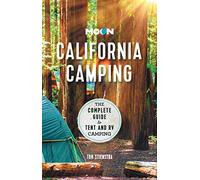 Moon California Camping (Twenty second Edition): The Complete Guide to Tent and RV Camping (Travel Guide)