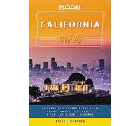 Moon California Road Trip (Third Edition): San Francisco, Yosemite, Las Vegas, Grand Canyon, Los Angeles & the Pacific Coast (Moon Road Trip)