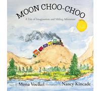 Moon Choo-Choo: A Tale of Imagination and Sibling Adventure