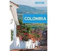 Moon Colombia, 2nd Edition (Moon Travel Guides)