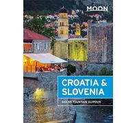 Moon Croatia & Slovenia (Third Edition) (Moon Handbook)