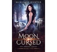 Moon Cursed: Volume 5 (Sky Brooks Series)