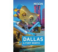Moon Dallas & Fort Worth (Second Edition) (Moon Travel Guides)