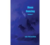 Moon Dancing Volume 1