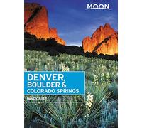 Moon Denver, Boulder & Colorado Springs (Second Edition) (Moon Travel Guides)
