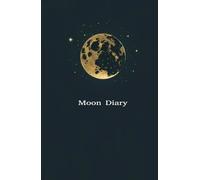 Moon Diary libro personal libre: cuaderno de libre escritura, llenalo de poemas, canciones, y pensamientos diarios. Sigue tu Instinto.