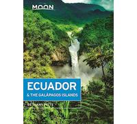 Moon Ecuador & the Galapagos Islands (Seventh Edition)
