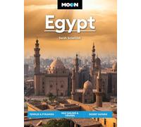 Moon Egypt (Second Edition): Temples & Pyramids, Nile Sailing & Cruises, Desert Safaris (Moon Middle East & Africa Travel Guide)