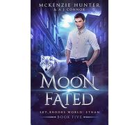 Moon Fated: 5 (Sky Brooks World: Ethan)