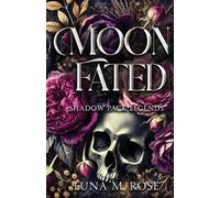 Moon Fated: A fated mates wolf shifter paranormal romance: 1 (Shadow Pack Legends)