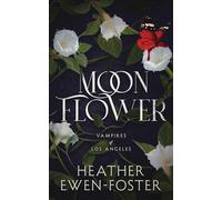 Moon Flower: Vampires of Los Angeles