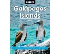 Moon Galápagos Islands: Wildlife, Snorkeling & Diving, Cruise & Tour Advice (Moon Latin America & Caribbean Travel Guide)