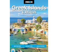 Moon Greek Islands & Athens (Third Edition): Best Beaches, Ancient Sites, Local Flavors (Moon Europe Travel Guide)