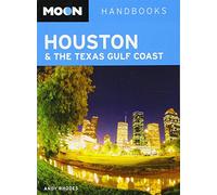 Moon Houston & the Texas Gulf Coast (Second Edition) (Moon Handbooks)
