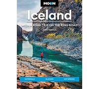 Moon Iceland: With a Road Trip on the Ring Road (Fourth Edition)