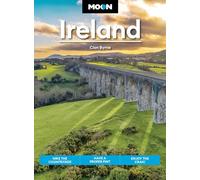 Moon Ireland (First Edition): Hike the Countryside, Have a Proper Pint, Enjoy the Craic (Moon Europe Travel Guide)