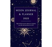 Moon Journal & Planner 2025 With Journal Prompts & Calendar | Astrology Diary 2025