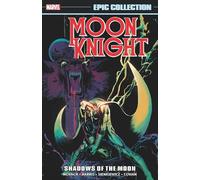Moon Knight Epic Collection: Shadows Of The Moon